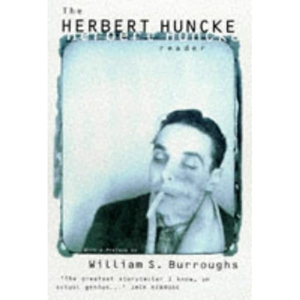 The Herbert Huncke Reader 英語版 The Herbert Huncke Reader: Herbert Huncke: 9780747540076: Amazon